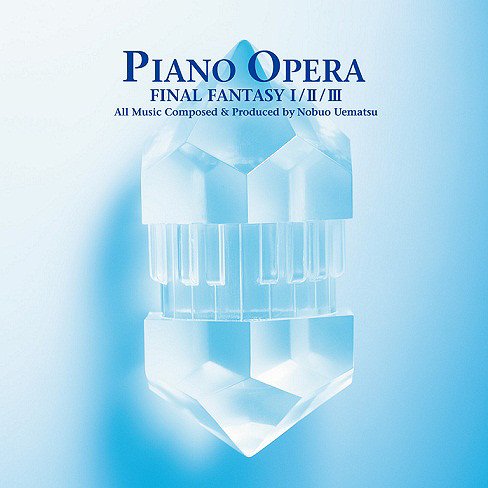 PIANO OPERA FINAL FANTASY I/II/III / ゲーム・ミュージック