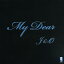 My Dear[CD] / J&O