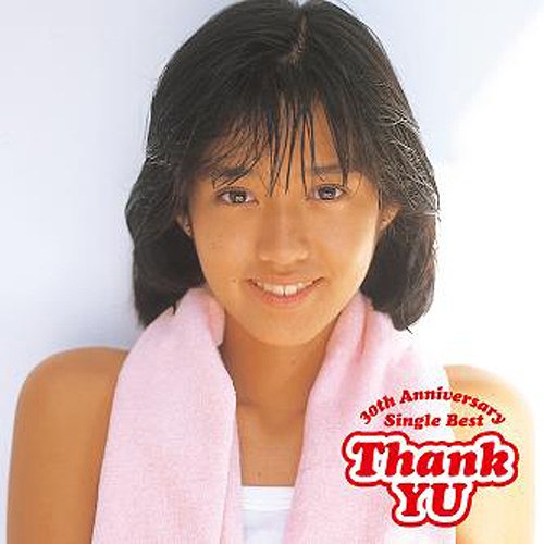 Thank YU ～30th Anniversary Single Best～[CD] / 早見優
