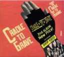 From The Cradle To The Grave[CD] / CRADLE TO GRAVE