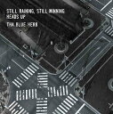 STILL RAINING STILL WINNING/HEADS UP[CD] / THA BLUE HERB