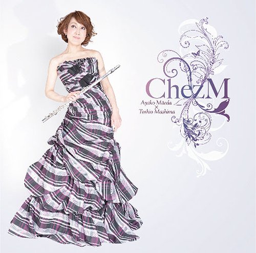 chez M[CD] / 前田綾子×真島俊夫