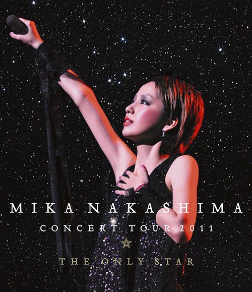 MIKA NAKASHIMA CONCERT TOUR 2011 THE ONLY STAR Blu-ray Blu-ray / 中島美嘉