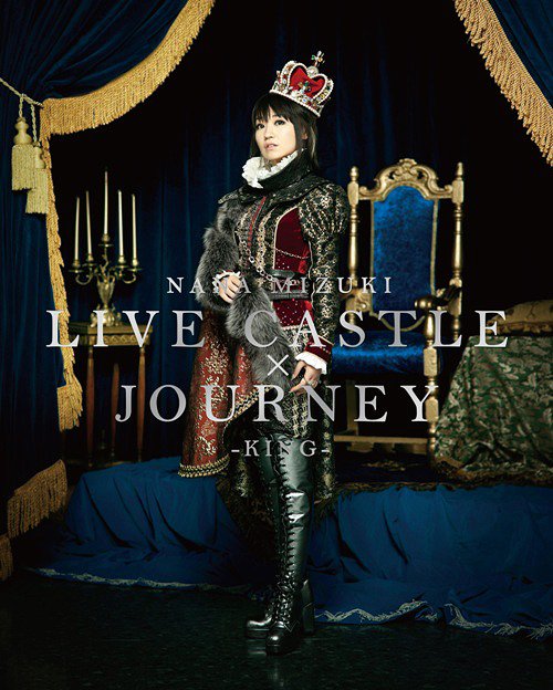 NANA MIZUKI LIVE CASTLE×JOURNEY -KING-[Blu-ray] [Blu-ray] / 水樹奈々