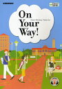 On Your Way! 異文化体験で学ぶ大学英語の基礎[本/雑誌] (Clover Series) [解答・訳なし] (単行本・ムック) / RobertHickling/著 磯達夫/著