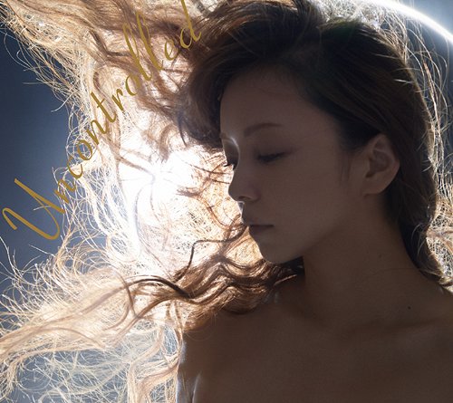 Uncontrolled[CD] [ジャケットB] / 安室奈美恵