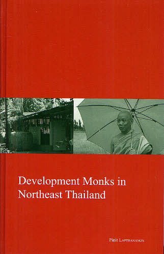 Development Monks in Northeast Thailand 本/雑誌 (KYOTO AREA STUDIES ON ASIA VOLUME22) (単行本 ムック) / Pinit LAPTHANANON