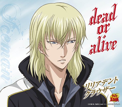 dead or alive (テニスの王子様 キャラクターCD)[CD] [初回限定生産] / リリアデント・クラウザー (CV: 柿原徹也)