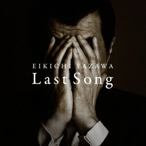 Last Song[CD] [通常盤] / 矢沢永吉