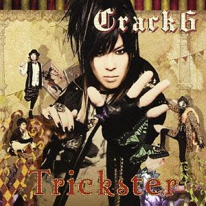 Trickster[CD] [DVD付初回生産限定盤] / Crack6