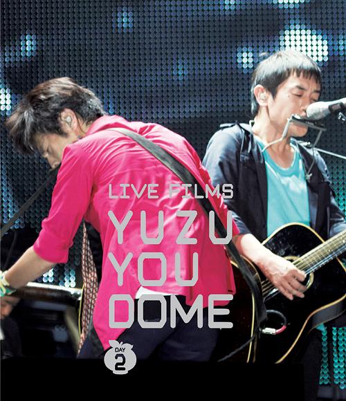 LIVE FILMS YUZU YOU DOME DAY2～みんな、どうむありがとう～[Blu-ray] [Blu-ray] / ゆず