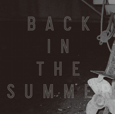 Back in the Summer[CD] [̾] / COMEBACK MY DAUGHTERS