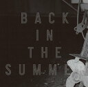 Back in the Summer[CD] [通常盤] / COMEBACK MY DAUGHTERS