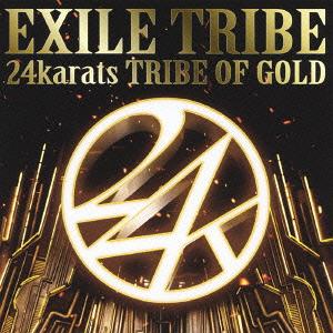 24karats TRIBE OF GOLD[CD] [CD+DVD] / EXILE TRIBE