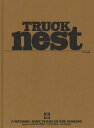 TRUCK NEST A RECORD:NINE YEARS IN THE MAKING 本/雑誌 (単行本 ムック) / TRUCK/著