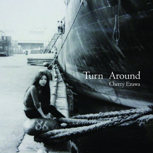 Turn Around[CD] / Cherry 江沢