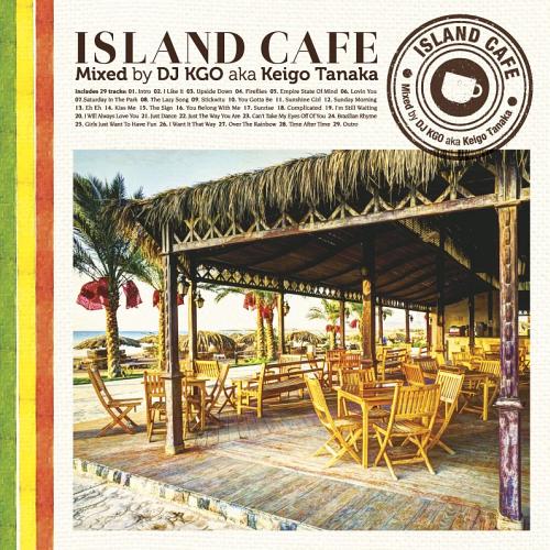 Island Cafe[CD] / DJ KGO aka Keigo Tanaka