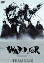 TEAM NACS ニッポン公演 WARRIOR ～唄い続ける侍ロマン[DVD] / 舞台