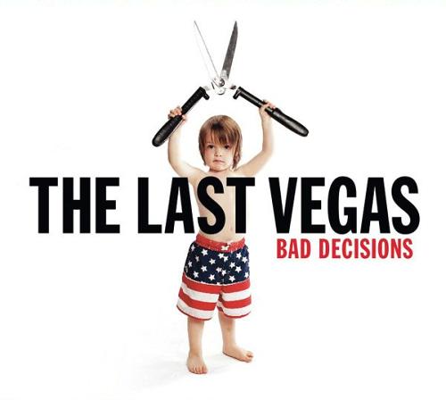 Bad Decisions[CD] / THE LAST VEGAS