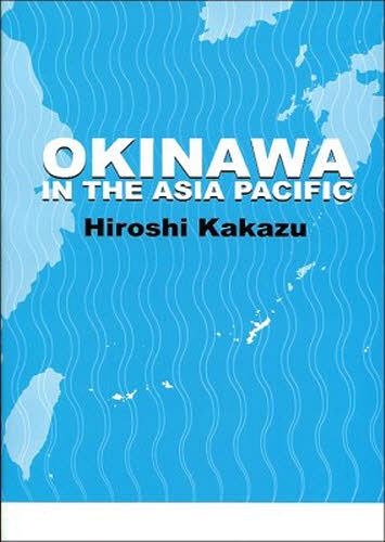 OKINAWA IN THE ASIA[本/雑誌] (単行本・ムック) / 嘉数啓/著