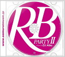 RB PARTY 2 Mixed By DJ ATSU[CD] / V.A.