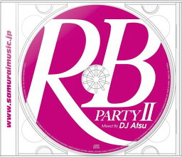 RB PARTY 2 Mixed By DJ ATSU[CD] / V.A.