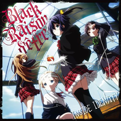 TVアニメ『中二病でも恋がしたい』ED主題歌: INSIDE IDENTITY[CD] / Black Raison d’etre