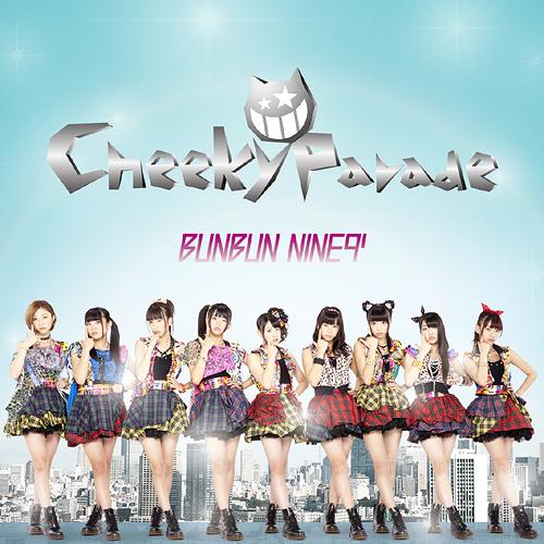 BUNBUN NINE9’ CD CD DVD/ジャケットA ver. / Cheeky Parade