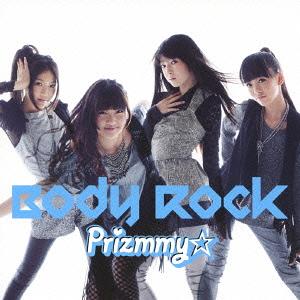 Body Rock[CD] [CD+DVD] / Prizmmy
