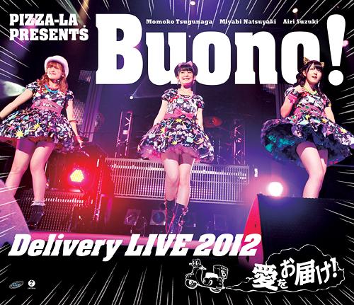 PIZZA-LA Presents Buono! Delivery LIVE 2012 ～愛をお届け!～[Blu-ray] [Blu-ray] / Buono!