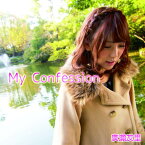 My Confession[CD] / 廣瀬友里