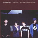 ENTRANCE2 ～BEST OF LUNKHEAD 2008-2012～[CD] [通常盤] / LUNKHEAD