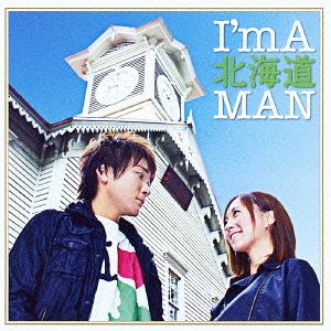 I’m A 北海道MAN[CD] / 越山元貴