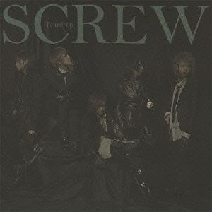 Teardrop[CD] [DVD付初回限定盤 A] / SCREW