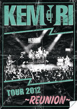 TOUR 2012 〜REUNION〜 / KEMURI