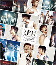 1st JAPAN TOUR 2011 ”Take off” in MAKUHARI MESSE [Blu-ray] / 2PM