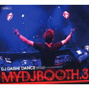 MYDJBOOTH.3[CD] / DAISHI DANCE