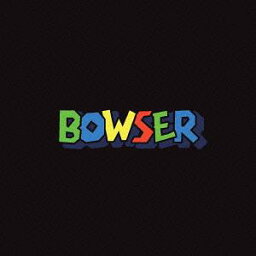 Bowser[CD] / ジョンウェイン