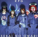RPG[CD] [通常盤] / SEKAI NO OWARI