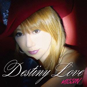 Destiny Love/Stay in my heart[CD] / MISSIW