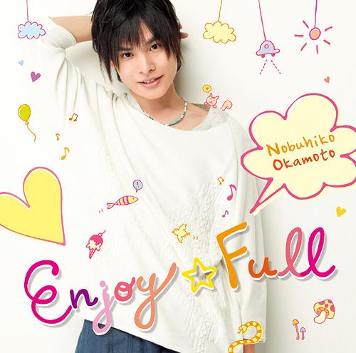 Enjoy☆Full[CD] [通常盤] / 岡本信彦