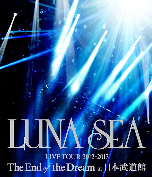 LUNA SEA LIVE TOUR 2012‐2013 The End of the Dream at 日本武道館[Blu-ray] [Blu-ray] / LUNA SEA