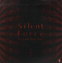 Silent Force[本/雑誌] (単行本・ムック) / ボーンデジタル