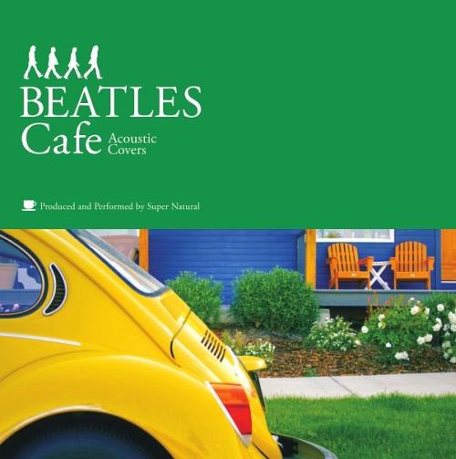 Beatles Cafe[CD] / Super Natural
