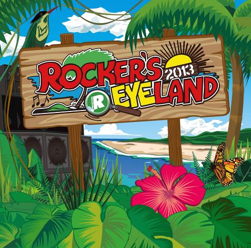 ROCKER’S EYELAND 2013 / V.A.