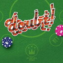 doubt![CD] [通常盤] / SCAFULL KING