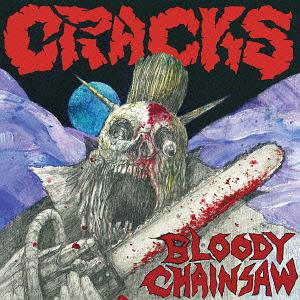 BLOODY CHAINSAW[CD] / CRACKS