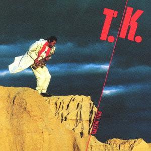 T.K.[CD] [Blu-spec CD2] / 줿