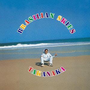 BRASILIAN SKIES[CD] [SHM-CD] / 高中正義