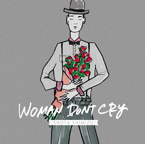 WOMAN DON’T CRY[CD] [DVD付初回限定盤] / 清水翔太